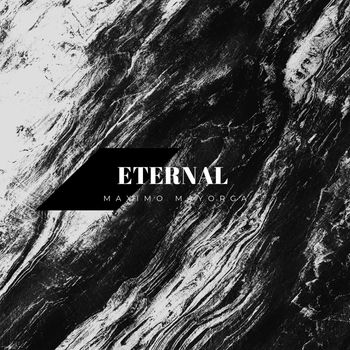Maximo Mayorga - Eternal