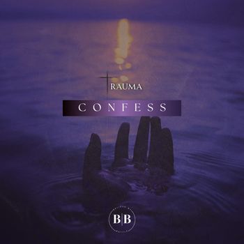 Trauma - Confess