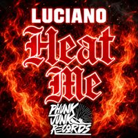 LUCIANO - Heat Me (Explicit)