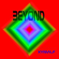 xymalf - Beyond