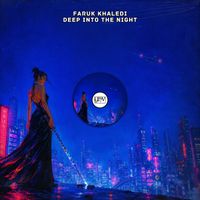 Faruk Khaledi - Deep Into The Night