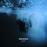 Enesence - Dive