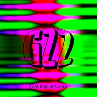 GZZ - Lost Rhythms, Vol. 5