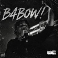 B2 - B4BOW! (Explicit)