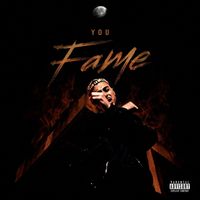 You - Fame (Explicit)