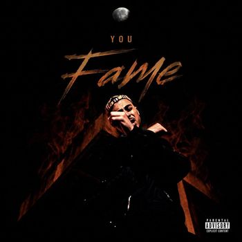 You - Fame (Explicit)