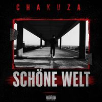 Chakuza - Schöne Welt
