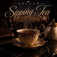 D O L L A R - Sipping Tea