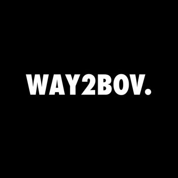 YA - WAY2BOV (Explicit)