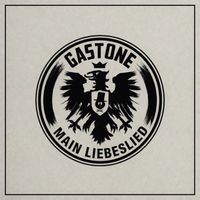 Gastone - Main Liebeslied