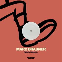 Marc Brauner - What's Going On