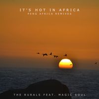 The Rurals - It's Hot In Africa (Peng Africa Remixes)
