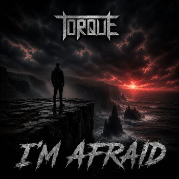 Torque - I'm Afraid
