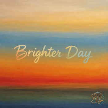 RML - Brighter Day