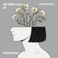 Rossweisse - Me Tiene Loca