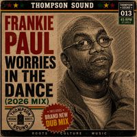 Frankie Paul - Worries In The Dance (2026 Mix)