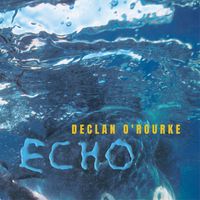 Declan O'Rourke - Echo