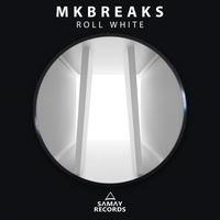 Mkbreaks - Roll White