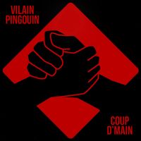Vilain Pingouin - Coup d'main