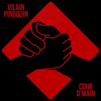 Vilain Pingouin - Coup d'main