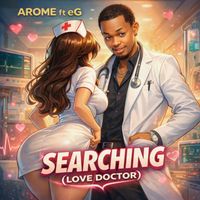 Arome - Searching (Love Doctor) (Explicit)