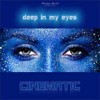 Cinematic - Deep in My Eyes (Pure Affection Mix)