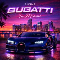 Divine - Bugatti in Miami (RADIO MIX)