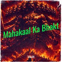 ivaan - Mahakaal Ka Bhakt