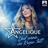 Angelique - Und wenn der Regen fällt