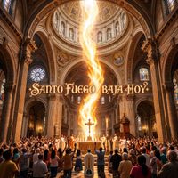 Santísimo14 - Santo fuego baja hoy