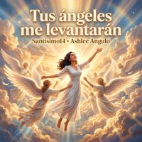 Santísimo14 & Ashlee Angulo - Tus ángeles me levantarán