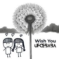 UFCEBABA - WISH YOU