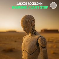 Jackob Rocksonn - Shamanic / Can’t Stop