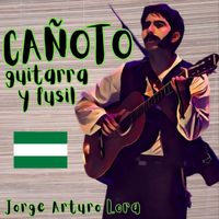 Jorge Arturo Lora - Cañoto guitarra y fusil