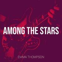 Emma Thompson - Among the Stars