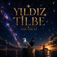 Yıldız Tilbe - Yok Yok Ki
