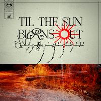 Daily Bread - Til The Sun Burns Out