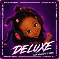 Nyasia Chane'l - Clubhouse No. 7 (5th Anniversary Deluxe [Explicit])