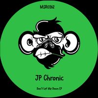 JP Chronic - Don't Let Me Down EP