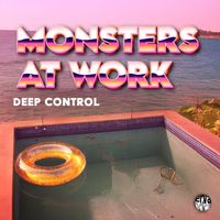 Monsters At Work - Deep Control (Original Mix)