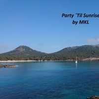 MKL - Party ´Till Sunrise (Master Mix)