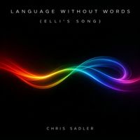 Chris Sadler - Language Without Words (Elli's Song]