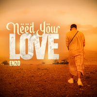 Enzo - Need Your Love