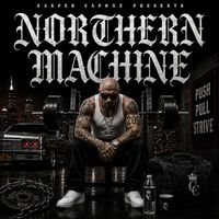 Casper Capone - Northern Machine (Explicit)
