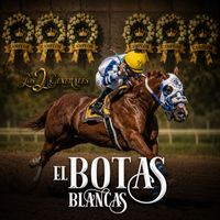 Los 2 Generales - El Botas Blancas