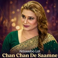Naseebo Lal - Chan Chan De Saamne