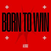 AlexGuz - Born to Win