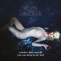 Vive La Fête - Coucher Dans Mon Lit / You Can Sleep in My Bed