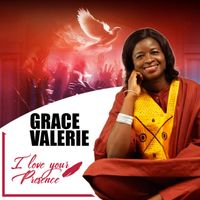 GRACE VALERIE - I Love Your Presence (Explicit)