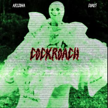 Arizona Coast - COCKROACH (Explicit)